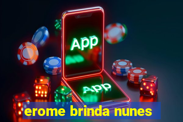 erome brinda nunes